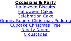 Occasions & Party Halloween Biscuits Halloween Cakes Celebration Cake Granny Rogers Christmas Pudding Cupcake Christmas Tree Ninety Niners Croustades